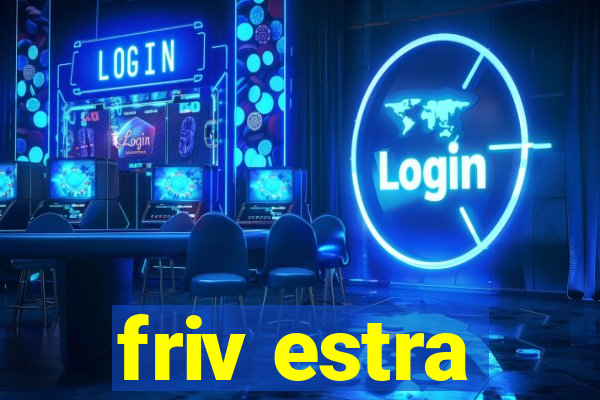 friv estra